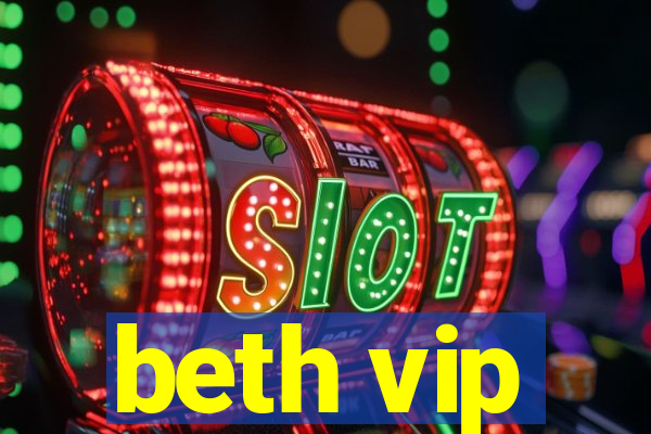 beth vip