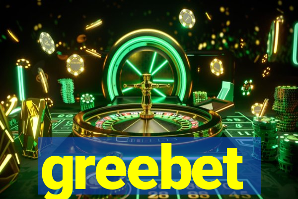 greebet