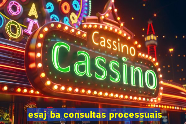 esaj ba consultas processuais