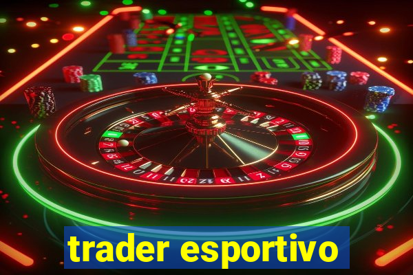 trader esportivo