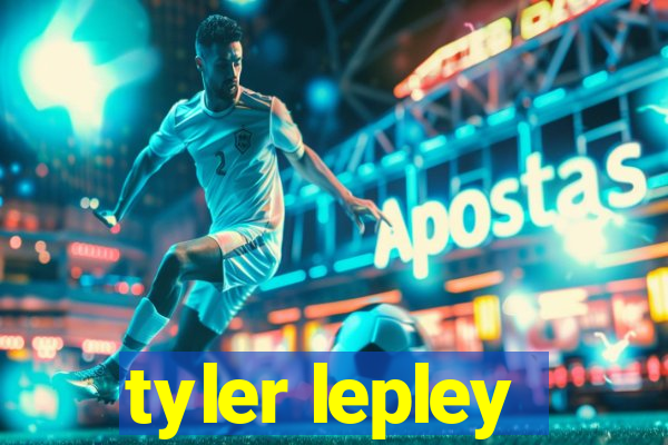 tyler lepley