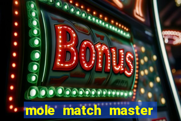 mole match master ganha dinheiro