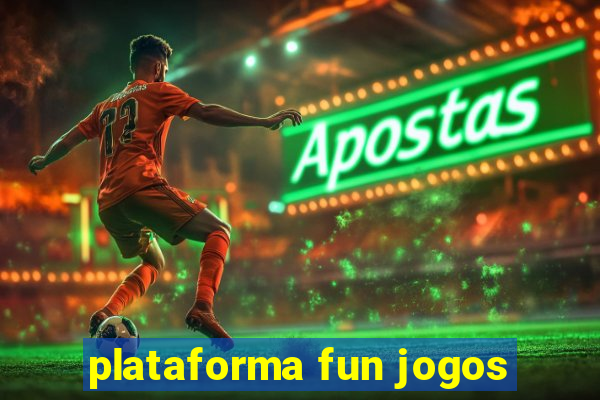 plataforma fun jogos