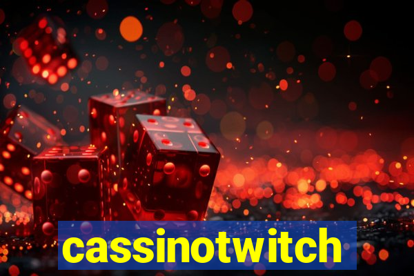 cassinotwitch