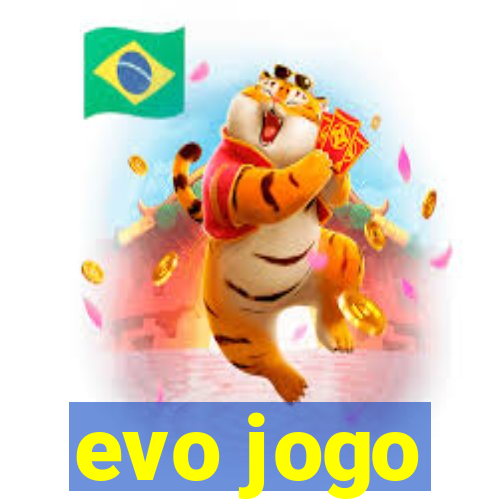 evo jogo