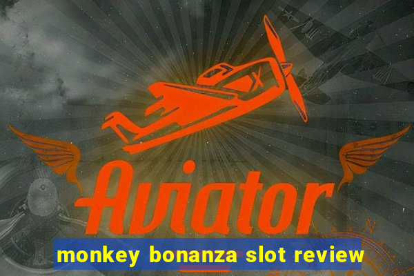 monkey bonanza slot review