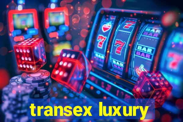 transex luxury