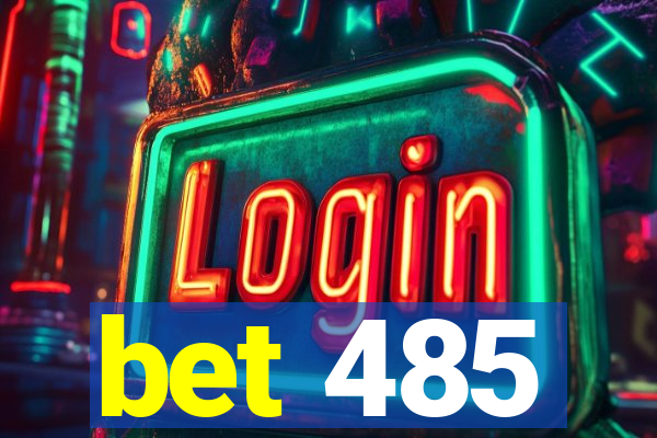 bet 485