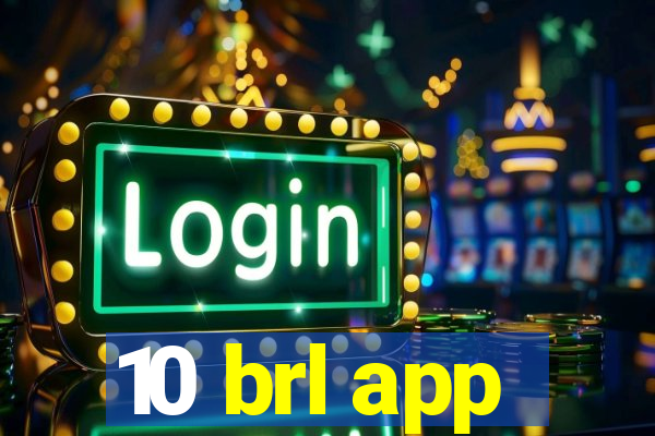 10 brl app