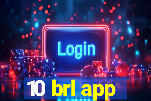 10 brl app