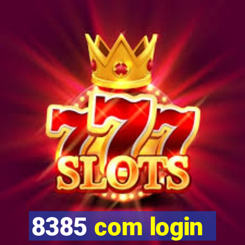 8385 com login