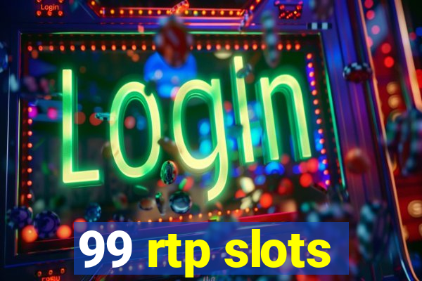 99 rtp slots