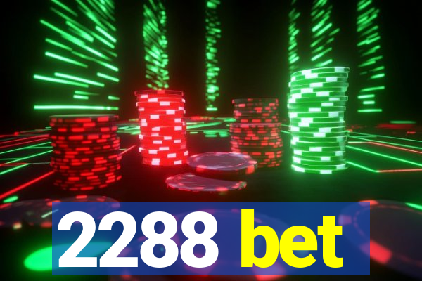 2288 bet