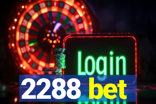 2288 bet