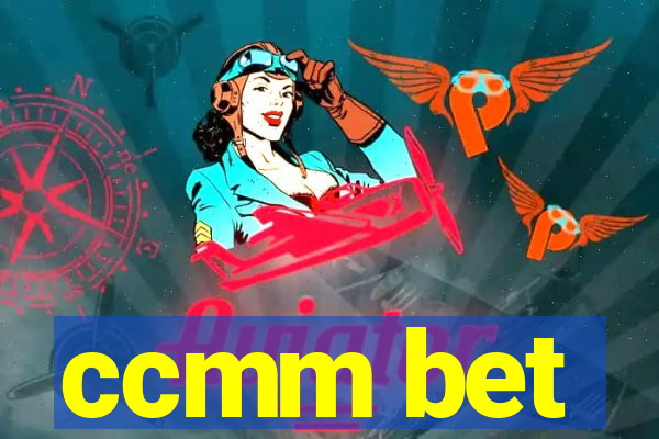 ccmm bet