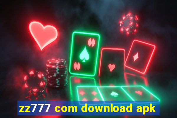 zz777 com download apk