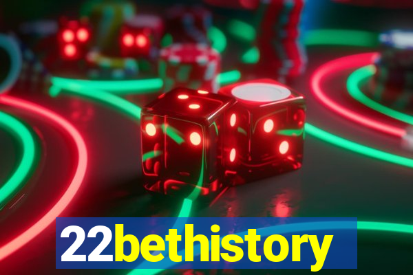 22bethistory