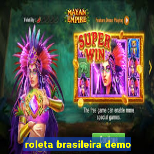 roleta brasileira demo