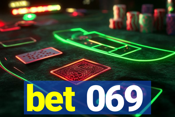 bet 069