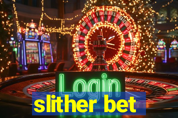 slither bet