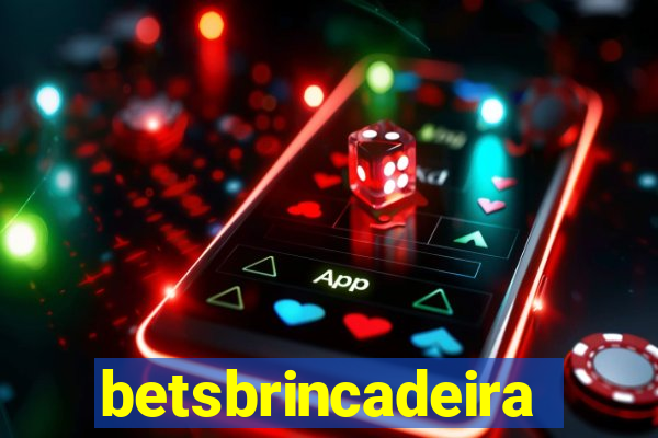 betsbrincadeira