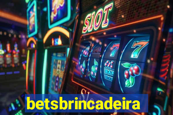 betsbrincadeira