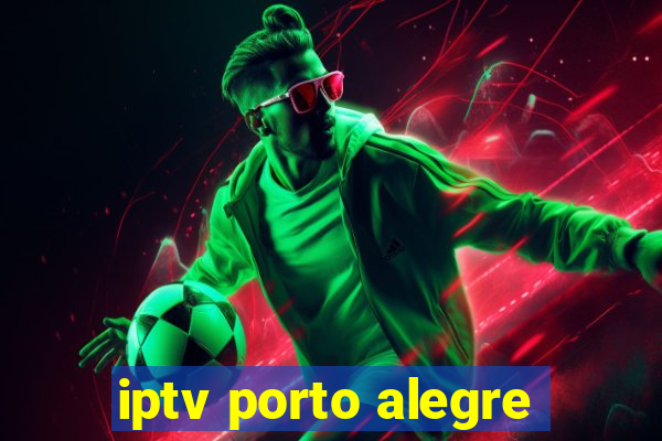 iptv porto alegre