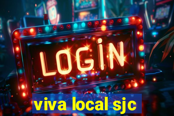 viva local sjc