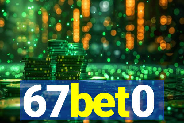 67bet0