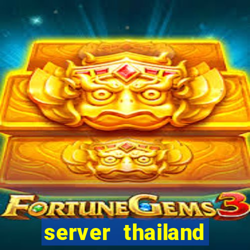 server thailand slot gacor