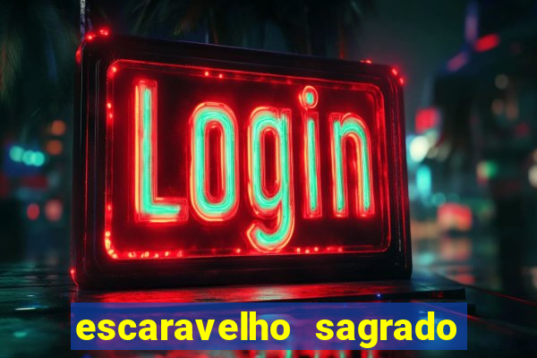 escaravelho sagrado e perigoso