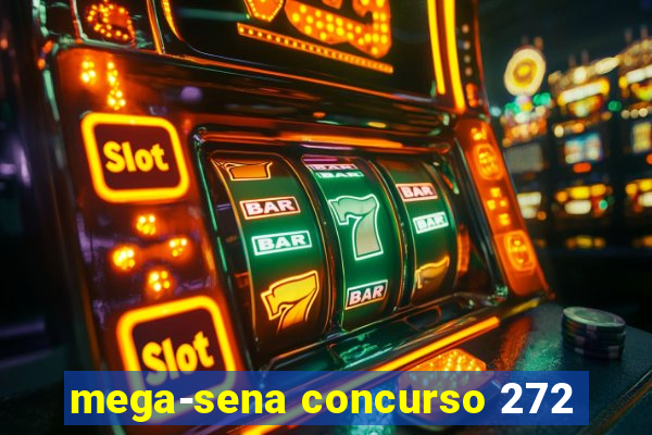 mega-sena concurso 272