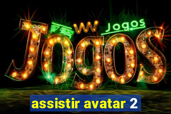 assistir avatar 2