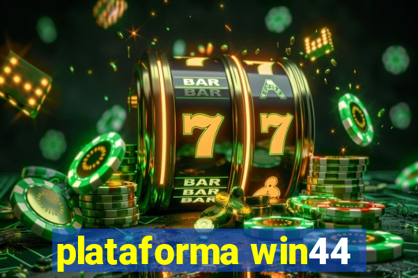 plataforma win44