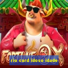 rio card idoso idade