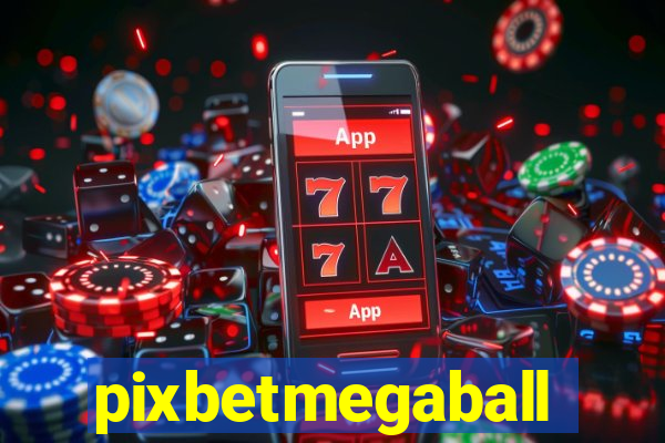 pixbetmegaball