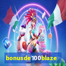 bonusde100blaze