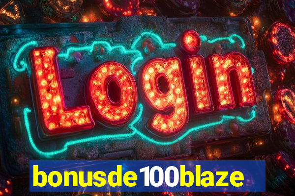 bonusde100blaze