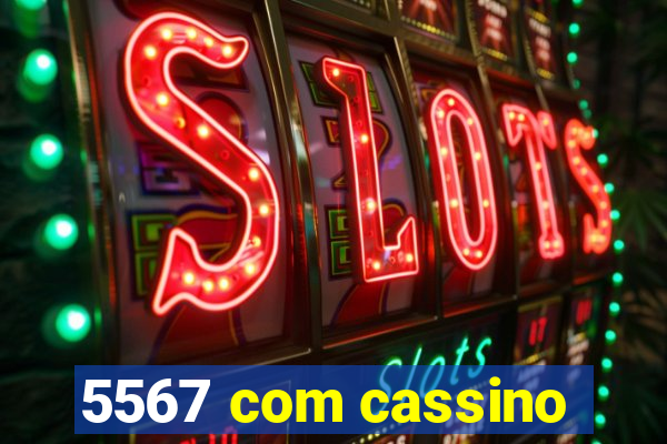 5567 com cassino