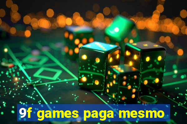 9f games paga mesmo