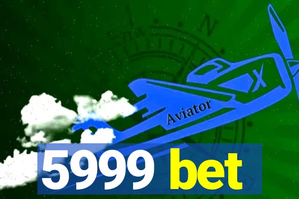 5999 bet