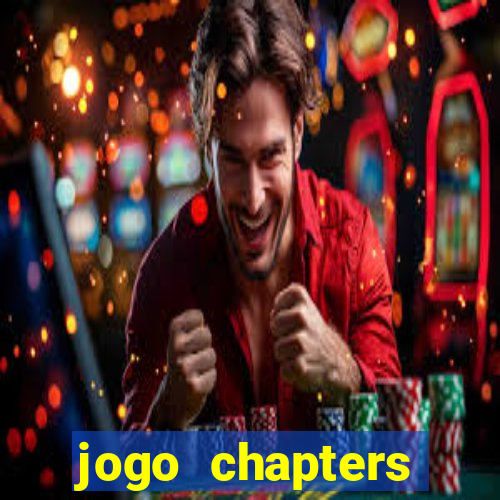 jogo chapters diamantes infinitos