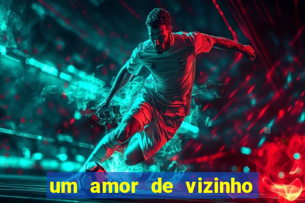 um amor de vizinho karen santos pdf