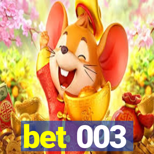 bet 003