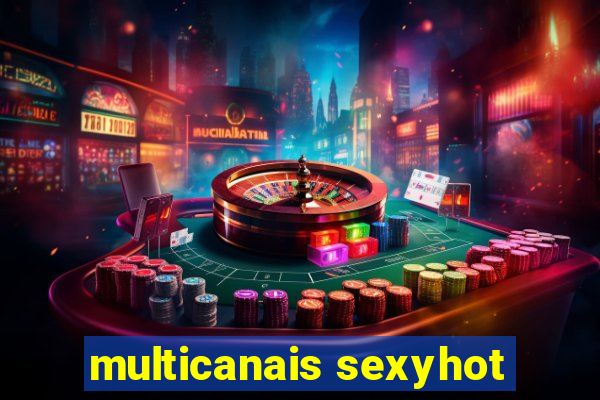 multicanais sexyhot