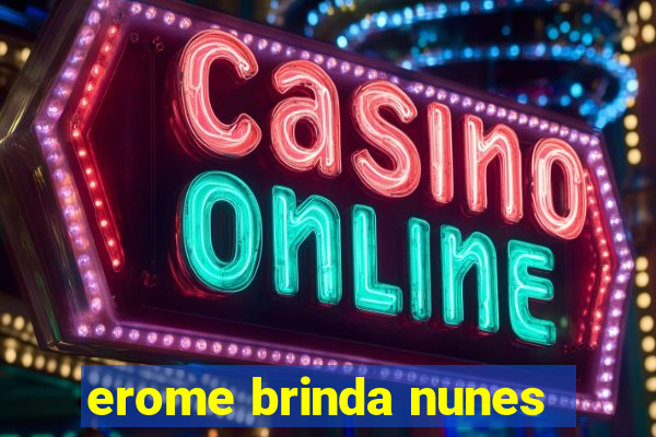 erome brinda nunes