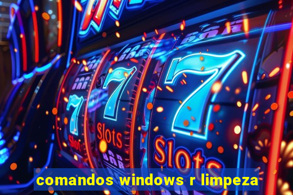 comandos windows r limpeza