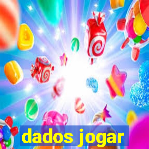 dados jogar