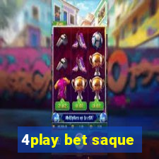 4play bet saque