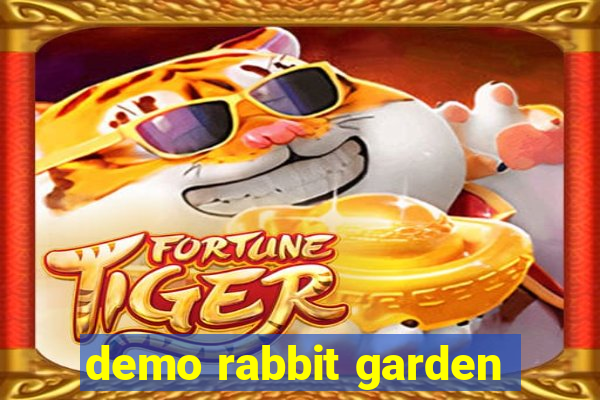 demo rabbit garden